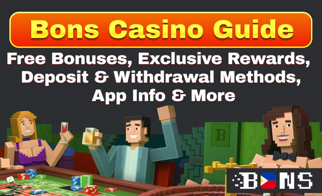 Bons Casino Guide｜Free Bonuses, Exclusive Rewards, Deposit & Withdrawal Methods, App Info & More!