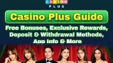 Casino Plus Guide｜Free Bonuses, Exclusive Rewards, Deposit & Withdrawal Methods, App Info & More