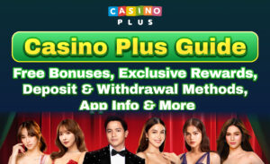 Casino Plus Guide｜Free Bonuses, Exclusive Rewards, Deposit & Withdrawal Methods, App Info & More