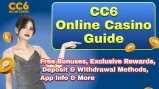 CC6 Online Casino Guide｜Free Bonuses, Exclusive Rewards, Deposit & Withdrawal Methods, App Info & More!