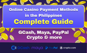 Online Casino Payment Methods in the Philippines: Complete Guide | GCash, Maya, PayPal, Crypto & more