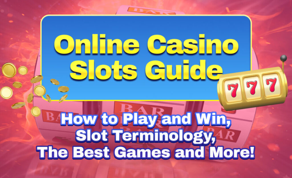 Online Casino Slots Guide