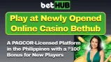 betHUB Play at Newly Opened Online Casino Bethub A PAGCOR-Licensed Platform in the Philippines with a ₱100 Bouns for New Players