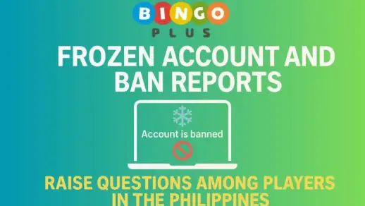 BingoPlus Frozen Account and Ban Reports Raise Questions Among Players in the Philippines