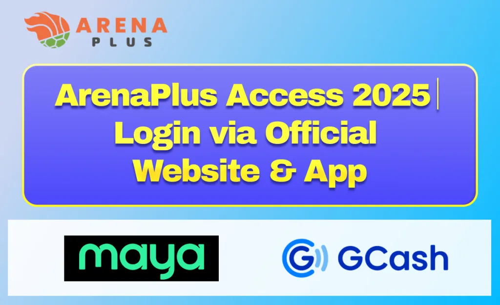 ArenaPlus Access 2025｜Login via Official Website & App