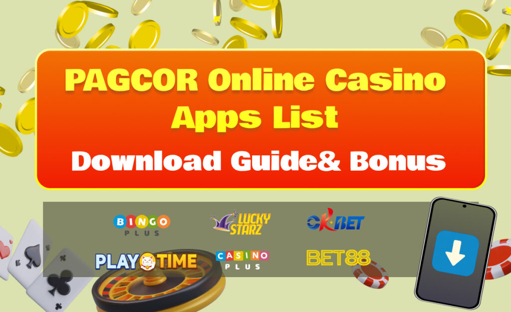 PAGCOR Online Casino Apps List Download Guide & Bonus