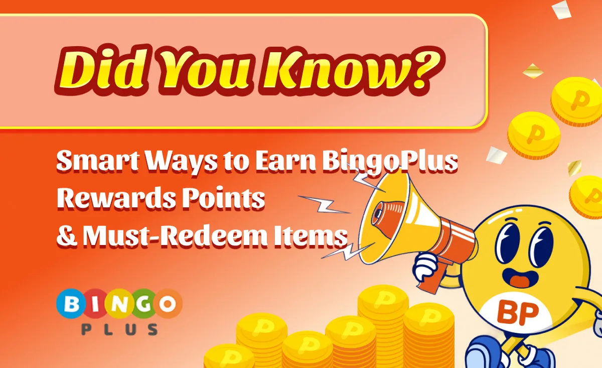 Did You Know? Smart Ways to Earn BingoPlus Rewards Points & Must-Redeem Items