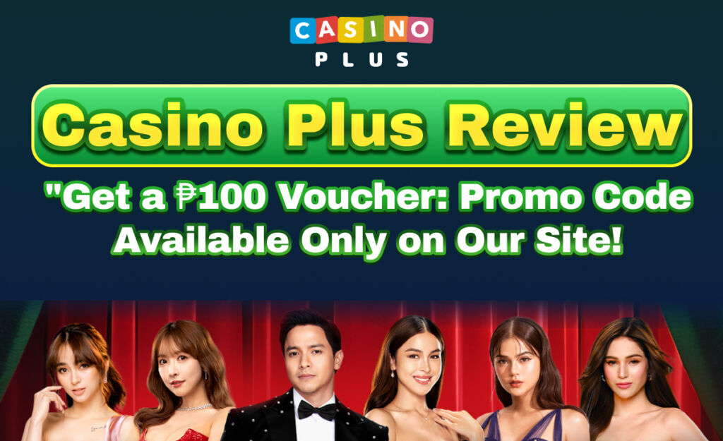 casino plus review get a ₱100 voucher: promo code available only on our site