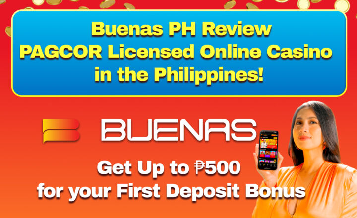 Buenas PH Review PAGCOR Licensed Online Casino in the Philippines!
