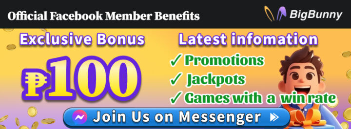 BigBunny Official Facebook Member Benefits Exclusive Bonus ₱100