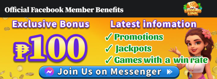 Legend Link Official Facebook Member Benefits Exclusive Bonus ₱100