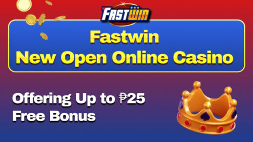 Fastwin New Open Online Casino Offering Up to ₱25 free bonus