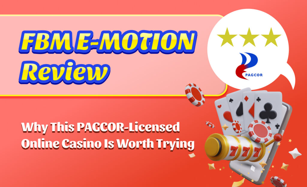 FBM EMOTION Review Why this PAGCOR-Licensed online casino is worth trying