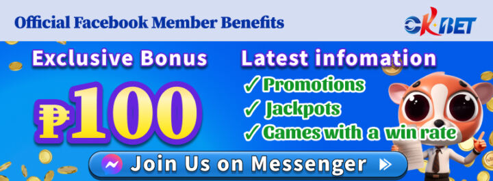 OKBET Official Facebook Member Benefits Exclusive Bonus ₱100