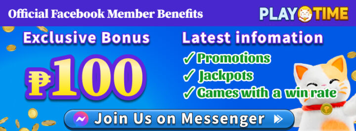 Playtime Official Facebook Member Benefits Exclusive Bonus ₱100