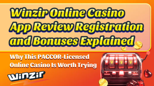 Winzir online casino App review registration and bonuses explained why this PAGCOR-licensed online casino is worth trying