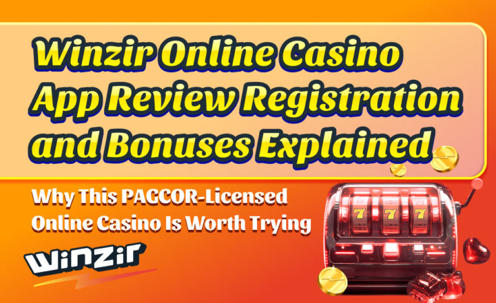 Winzir online casino App review registration and bonuses explained why this PAGCOR-licensed online casino is worth trying