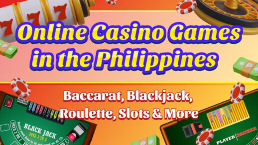 Online Casino Games in the Philippines Baccarat, Blackjack, Roulette, Slots & More