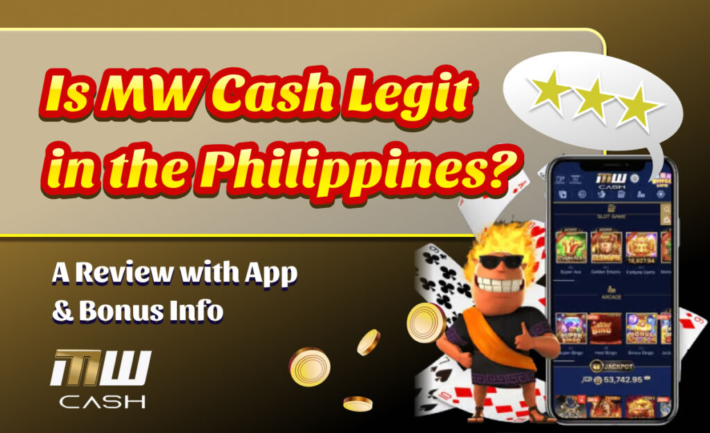 Is MW Cash Legit in the Philippines? A Review with App & Bonus Info