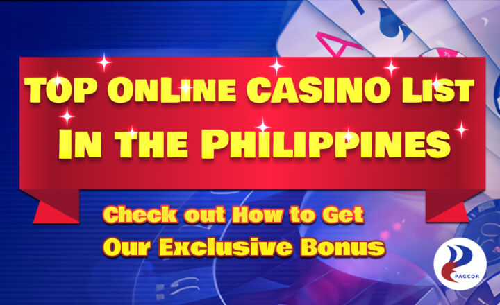 top online casino list in the Philippines check out how to get our exclusive bonus