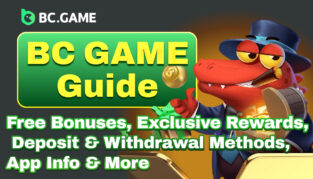 BC GAME Guide｜Free Bonuses, Exclusive Rewards, Deposit & Withdrawal Methods, App Info & More