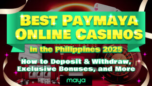 Best PayMaya Online Casinos in the Philippines 2025｜How to Deposit & Withdraw, Exclusive Bonuses, and More