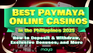 Best PayMaya Online Casinos in the Philippines 2025｜How to Deposit & Withdraw, Exclusive Bonuses, and More