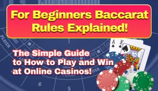 For Beginners Baccarat Rules Explained!