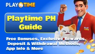 Playtime PH Guide｜Free Bonuses, Exclusive Rewards, Deposit & Withdrawal Methods, App Info & More